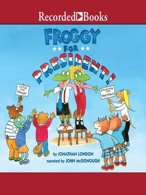 cover image of Froggy for President!